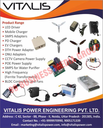 Led Drivers, Mobile CVhargers, SMPS Adapters, PD Chargers, EV Chargers, DTH Power Adapters, ONU Adapters, CCTV Camera Supplies, POE Power Supplies, Water Purifier SMPS, Ferrite Transformers, BLDC Controllers, BLDC Fans