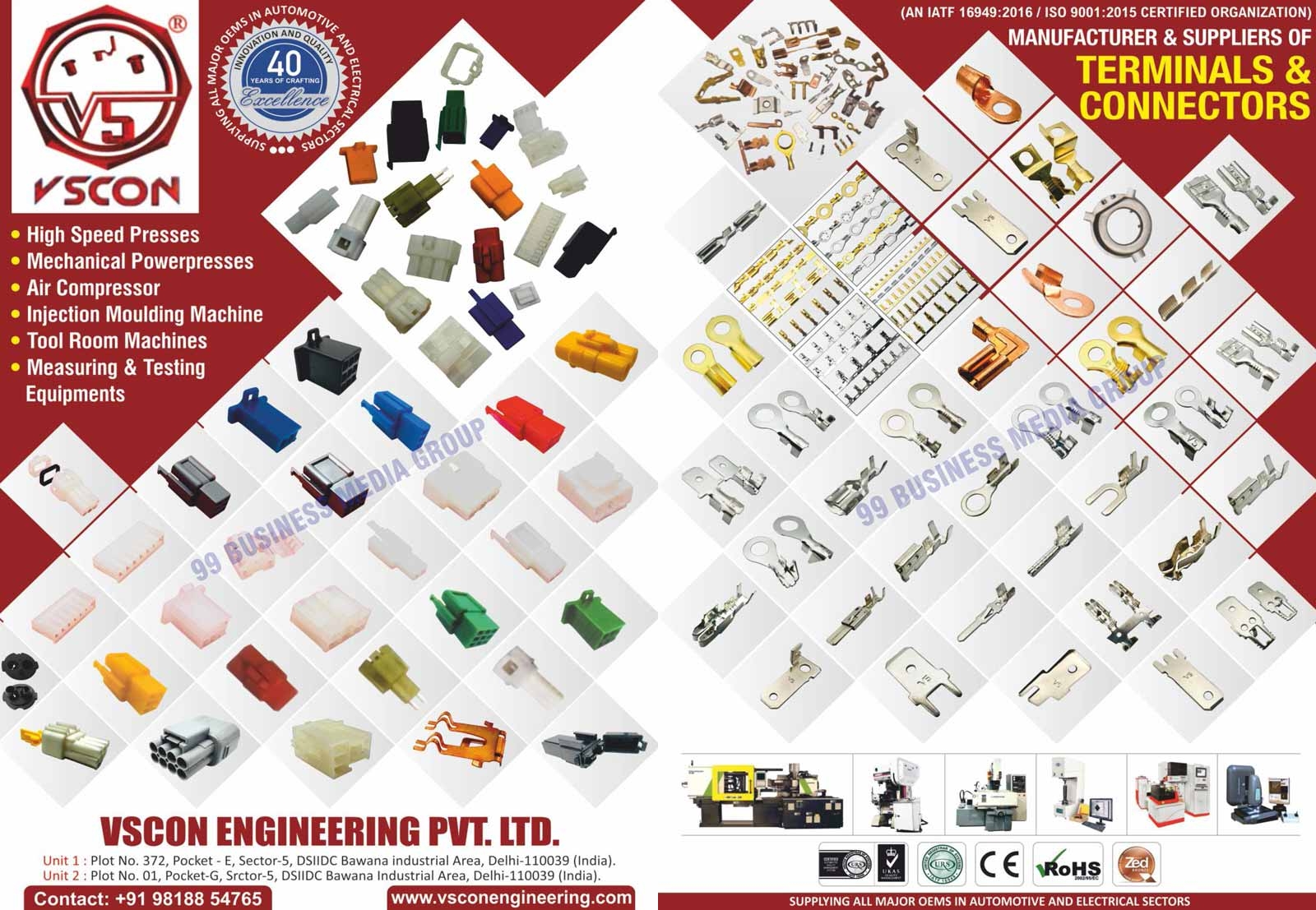 Wire Terminals, Eyelets, Eyeleted Tags, Earthing Tags, Riveting Compounds, Sheet Metal Job Works, Progressive Tools Designing Services, Terminals, Connectors, Precision Auto Wire Terminals, Tags, High Speed Presses, Mechanical Powerpresses, Air Compressors, Injection Moulding Machines, Tool Room Machines, Measuring Equipments, Testing Equipments, Automotive Terminals, Automotive Connectors