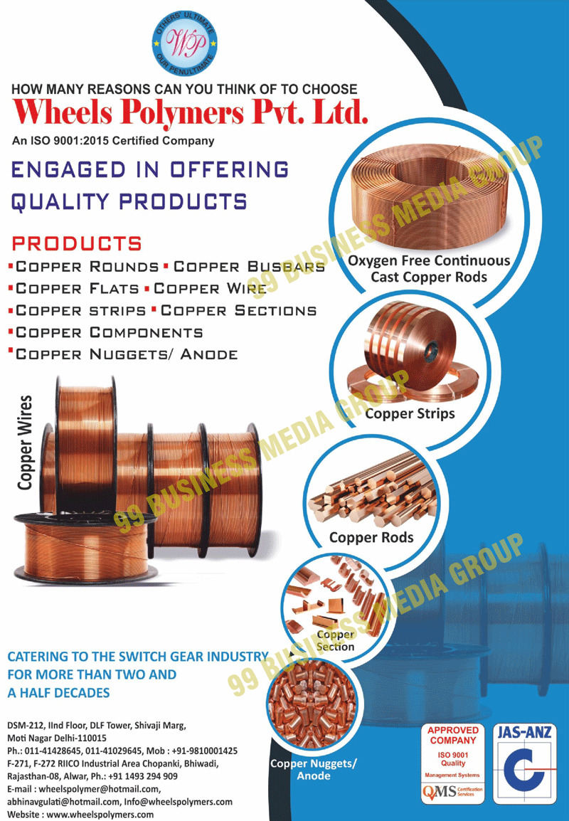 Copper Rounds, Copper Busbars, Copper Flats, Copper Wires, Copper Strips, Copper Sections, Copper Components, Copper Nuggets, Anodes, Copper Rods, Oxygen Free Continuos Cast Copper Rods