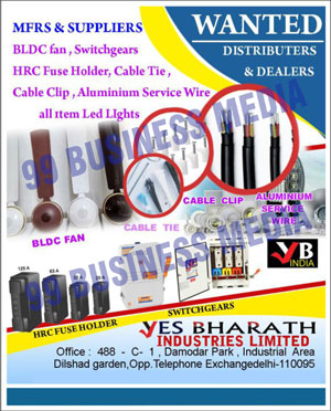 BLDC Fans, Switchgears, HRC Fuse Holders, Cable Ties, Cable Clips, Aluminium Service Wires, Led Lights Products